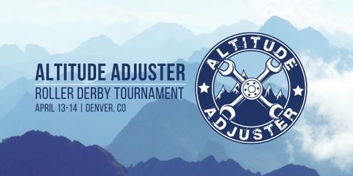 Denver Roller Derby - Altitude Adjuster Tournament