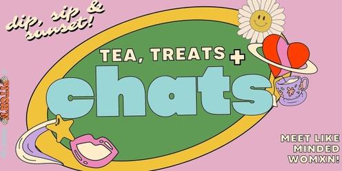 Tea, Treats + Chats
