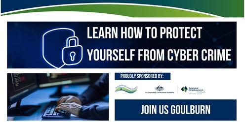 Learn how to Protect Yourself Against Cyber Crime - Goulburn Connect