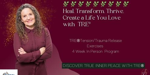 Transform. Thrive. Create a Life You Love with TRE and Neuro Soma Transformation Process