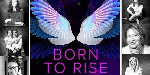 Born to Rise™ Women's Story Festival and Book Launch