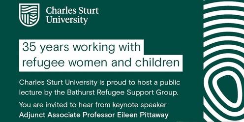 Bathurst Refugee Support Group Public Lecture
