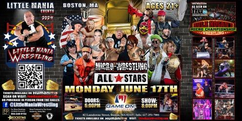 Boston, MA - Micro-Wrestling All * Stars: Round 3! Little Mania Rips Through the Ring!