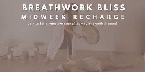 Breathwork Bliss ~ Midweek Recharge