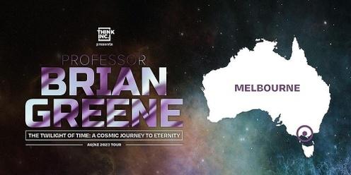 Professor Brian Greene - The Twilight of Time [Melbourne]