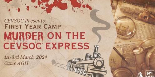 CEVSOC presents: First Year Camp- Murder on the CEVSOC express 