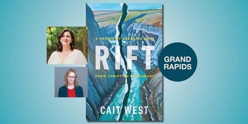  Rift: A Memoir of Breaking Away from Christian Patriarchy with Cait West and Kristin Kobes Du Mez