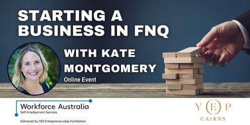 Starting a Business in FNQ with Kate Montgomery 
