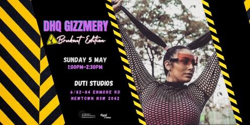 DHQ GIZZMERY Brukout Edition