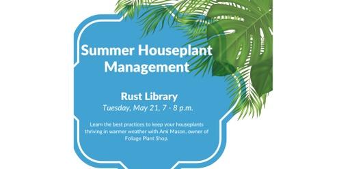 Summer Houseplant Management Talk at Rust Library