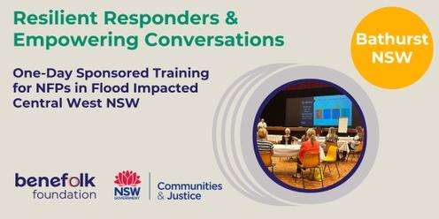 Bathurst NSW - 'Resilient Responders and Empowering Conversations' One Day Training 