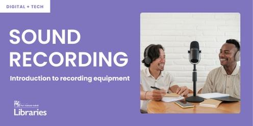 Sound Recording: Introduction to recording equipment