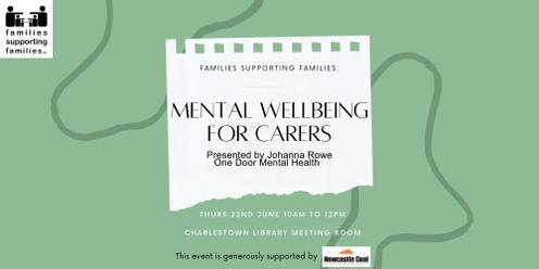 Mental Wellbeing for Carers