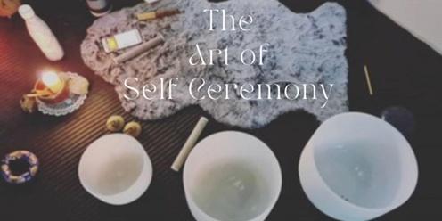 The Art Self Of Ceremony 