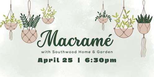 Macramé with Southwood Home & Garden