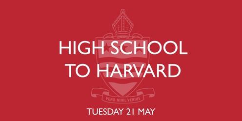 High School To Harvard 