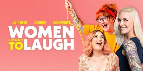 Women Just Want to Laugh- Shepparton