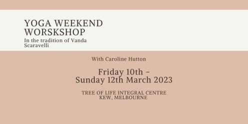 Scaravelli Inspired Yoga - Weekend Workshop with Caroline Hutton