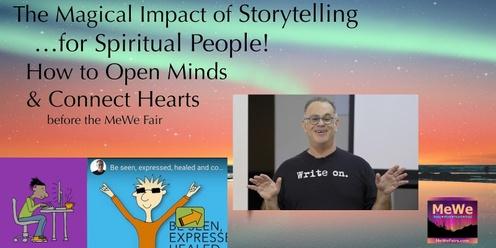 The Magical Impact of Storytelling...for Spiritual People with Jeff Leisawitz before the MeWe Fair in Lynnwood