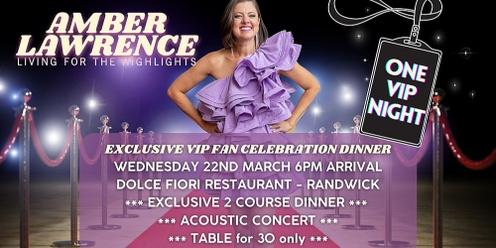 One VIP Night - an exclusive event dinner with Amber, celebrating 'Living for the Highlights'