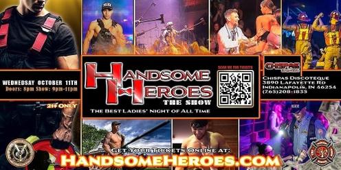 West Indianapolis, IN - Handsome Heroes The Show: The Best Ladies Night' Out of All Time!
