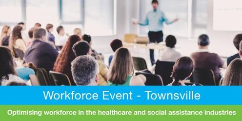 Townsville Workshop - Optimising workforce in the healthcare and social assistance industries