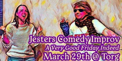  Jesters Comedy @ Torg Brewery - A Very Good Friday Indeed