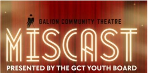MISCAST - presented by the GCT Youth Board