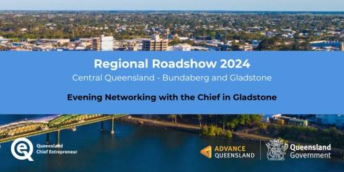 Regional Roadshow - Gladstone - Evening Networking with the Chief
