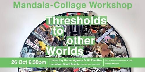 'Threshold to Other Worlds' Collage Workshop 