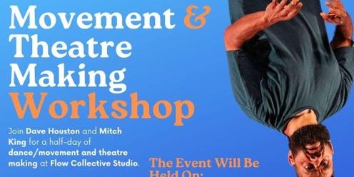 MOVEMENT AND THEATRE MAKING WORKSHOP