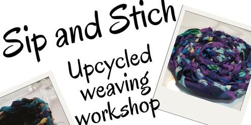 Sip and stitch upcycled weaving workshop 