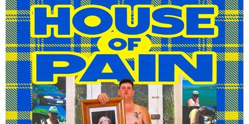 HOUSE OF PAIN by WAX MUSTANG (TGA)