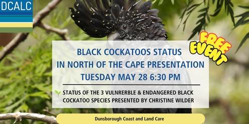 Black Cockatoo Status in the North of the Cape Free Event - Followed by AGM