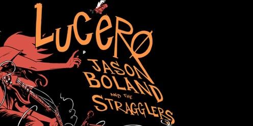 Lucero + Jason Boland & The Stragglers