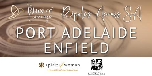  The Place of Courage - Ripples Across SA - City of Port Adelaide Enfield Ripple launch 2024