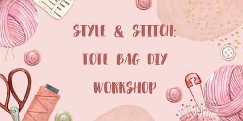Style And Stitch : Tote Bag DIY Workshop 