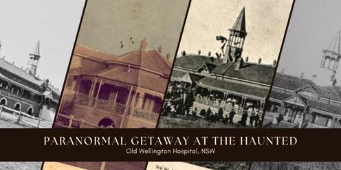 Paranormal Getaway - Old Wellington Hospital