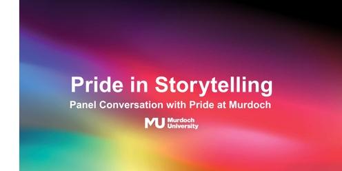 Pride in Storytelling Panel: Pride at Murdoch University