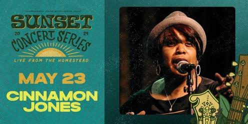 Cinnamon Jones - Sunset Concert Series May 23rd
