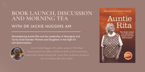 Auntie Rita - Book Launch, Discussion and Morning Tea with Dr Jackie Huggins AM
