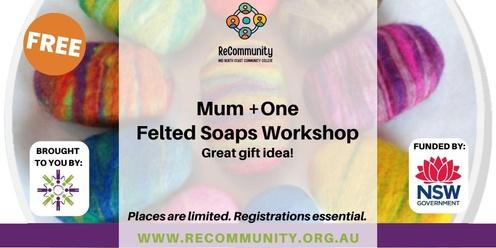 Mum + One Felted Soaps Workshop | WAUCHOPE 