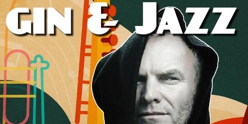 Gin & Jazz - the Music of Sting | gin tasting from Distillery Botanica & Jazz concert
