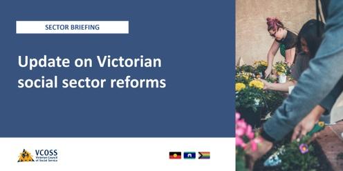Update on Victorian social sector reforms