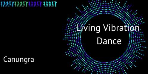 'Living Vibration Dance' Canungra