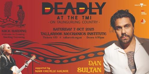Dan Sultan ~ Deadly at the TMI on Taungurung Country