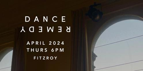 Dance Remedy x Fitzroy - April '24