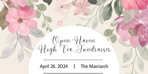 Open Haven High Tea Fundraiser