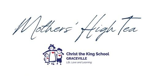2024 Mothers' High Tea - Christ the King School, Graceville