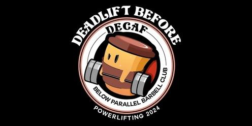 Deadlift Before Decaf: Novice Powerlifting 